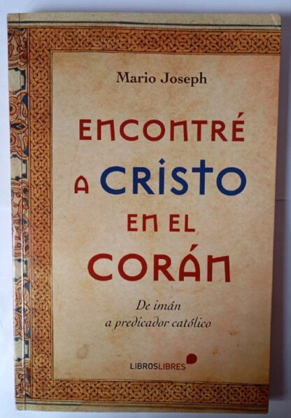 Encontré a Cristo en el Corán.