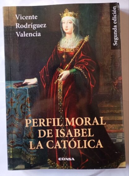 Perfil moral de Isabel la Católica.