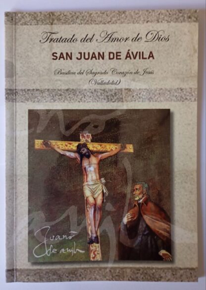 tratado de amor de Dios. San Juan de Ávila. Basílica del Sagrado Corazón de Jesús. Valladolid