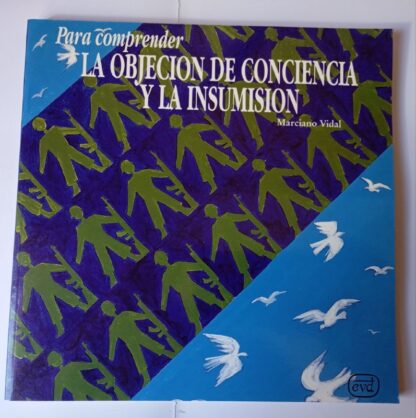 Para comprender. La objeción de conciencia y la insumisión