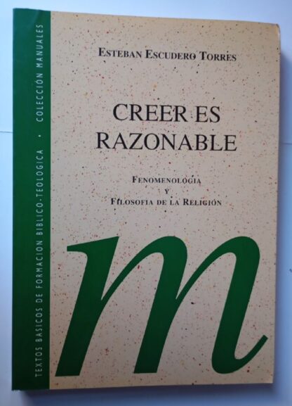 Creer es razonable. Fenomenología y filosofía de la religión