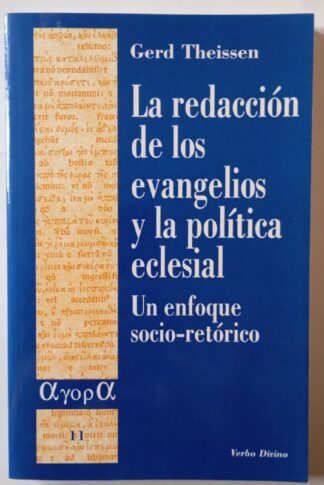 La redacción de los evangelios y la política eclesial : un enfoque socio-retórico