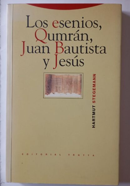 Los esenios, Qumrán, Juan Bautista y Jesús