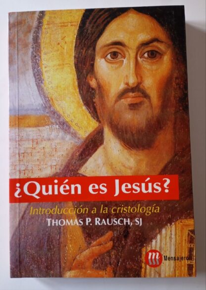 ¿Quién es Jesús? : introducción a la cristología