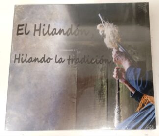 El Hilandón, Hilando la tradición CD.
