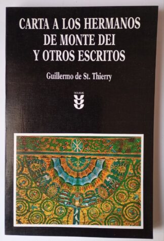 Carta a los hermanos de Monte Dei y otros escritos