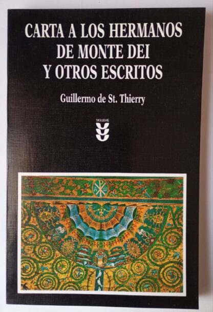 Carta a los hermanos de Monte Dei y otros escritos