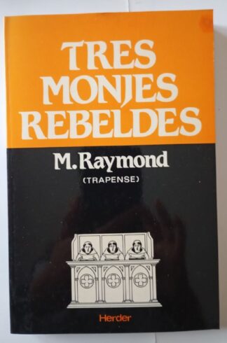 Tres monjes rebeldes