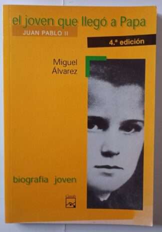 El joven que llegó a Papa : Juan Pablo II
