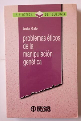 Problemas éticos de la manipulación genética