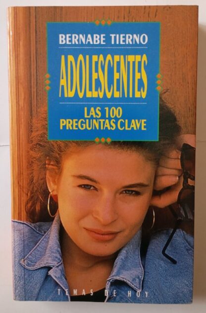 Adolescentes : las cien preguntas clave