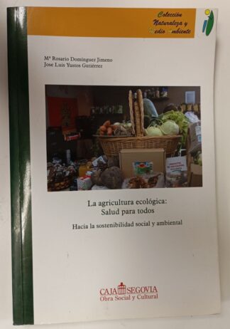 La agricultura ecológica : salud para todos