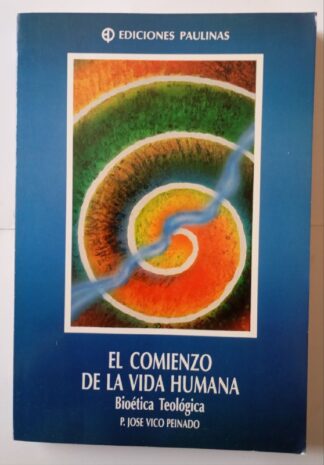 El comienzo de la vida humana. bioética teológica