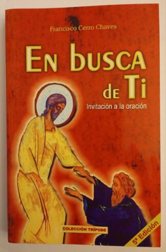 En busca de tí : orar con jóvenes