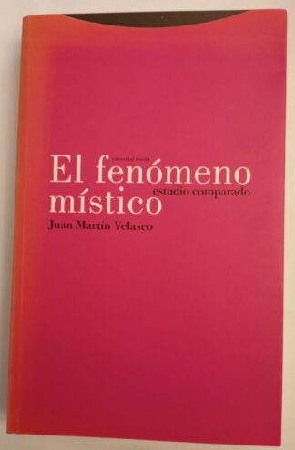 El fenómeno místico. Estudio Comparado