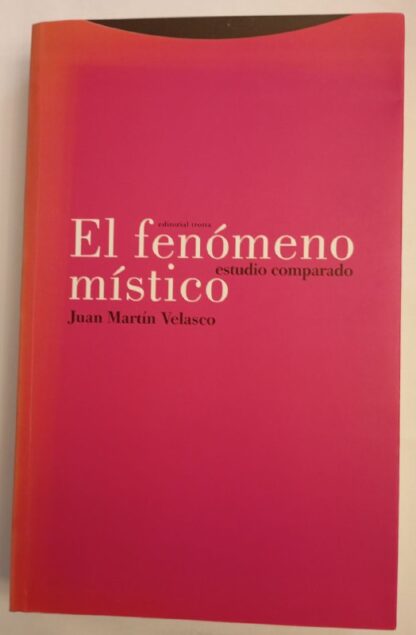 El fenómeno místico. Estudio Comparado
