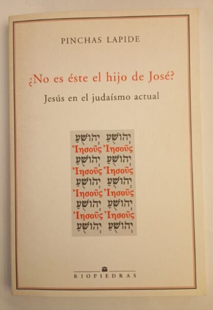¿No es éste el hijo de José? Jesús en el judaísmo actual