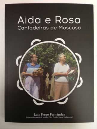 Aida e Rosa : Cantadeiras de Moscoso