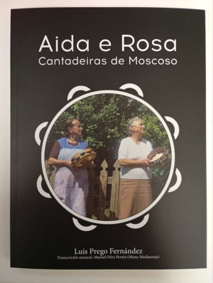 Aida e Rosa : Cantadeiras de Moscoso