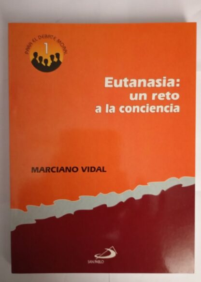 Eutanasia : un reto a la conciencia