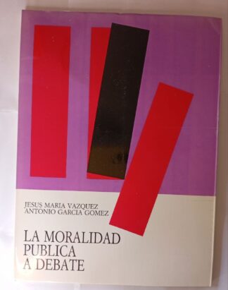 La moralidad pública a debate : (documento obispos y prensa)