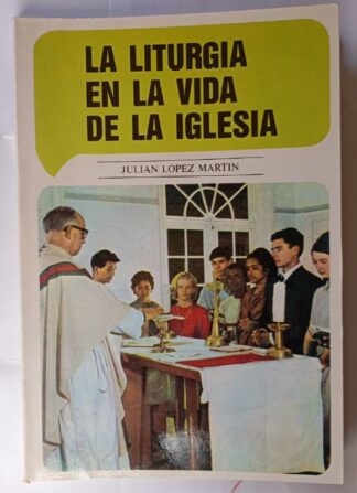 La liturgia en la vida de la Iglesia