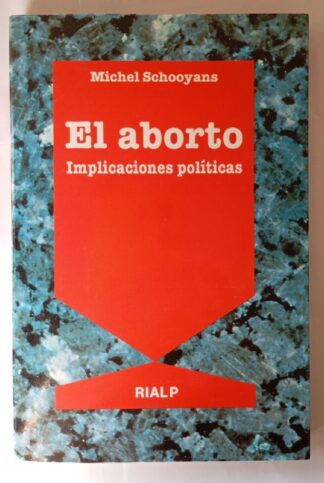 El aborto : implicaciones políticas