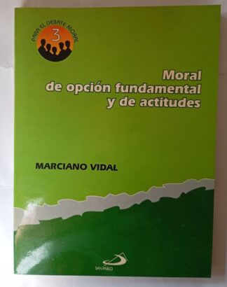 Moral de opción fundamental y de actitudes