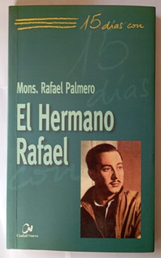 15 días con el hermano Rafael