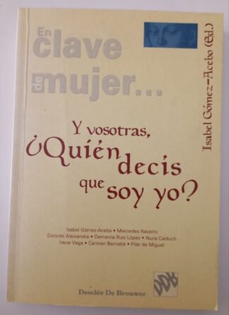 En clave de mujer....Y vosotras ¿quién decís que soy yo?