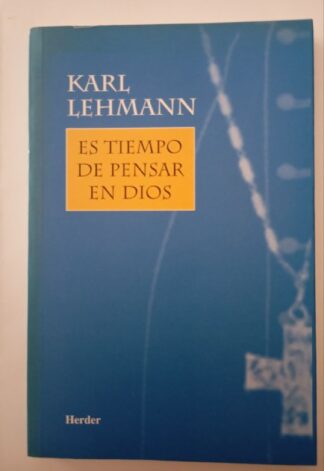 Es tiempo de pensar en Dios : Conversaciones con Jürgen Hoeren