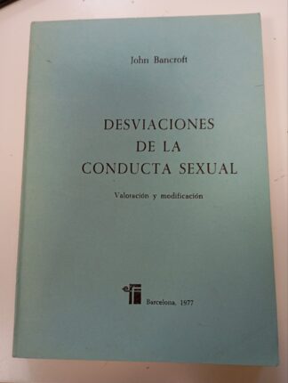 Desviaciones de la conducta sexual : valoración y modificación