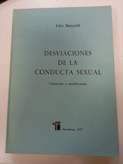 Desviaciones de la conducta sexual : valoración y modificación