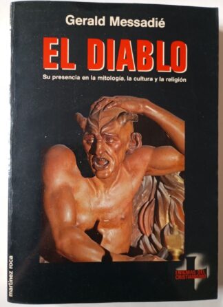 El diablo. Su presencia en la mitología, la cultura y la religión.