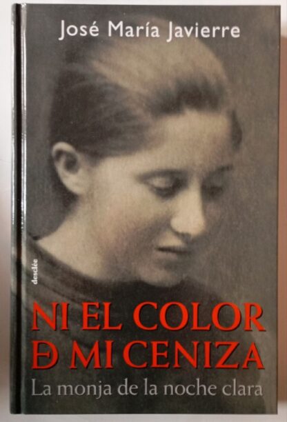 Ni el color de mi ceniza, la monja de la noche clara