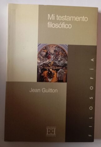 Mi Testamento Filosófico.