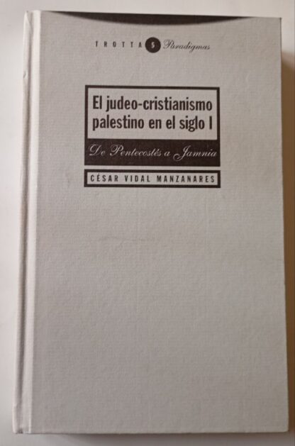 El judeo-cristianismo palestino en el siglo I : de Pentecostés a Jamnia