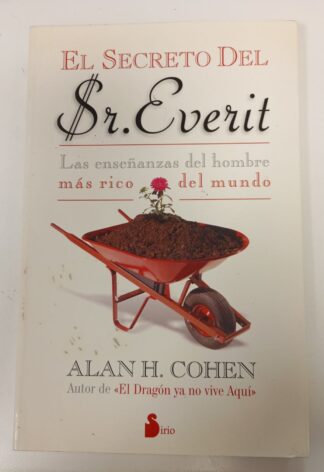 El secreto del Sr. Everit : las enseñanzas del hombre más rico del mundo
