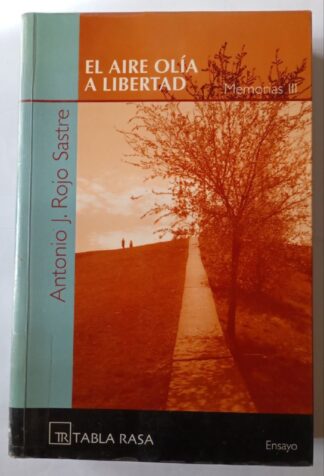 El aire olía a libertad