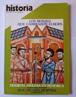 HISTORIA 16. Año VII. Nº 70. Los monjes que cambiaron Europa. Derrota inglesa en Menorca. 23-F, un año después