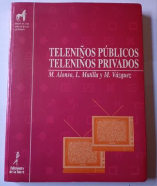 Teleniños públicos, teleniños privados