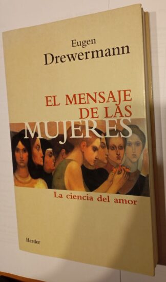 El mensaje de las mujeres : la ciencia del amor
