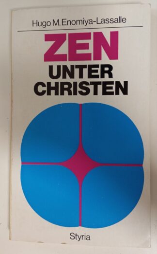 Zen unter Christen : östl. Meditation u. christl. Spiritualität.