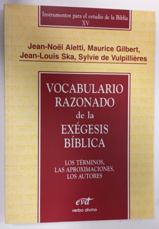 Vocabulario razonado de exégesis bíblica : los términos, las aproximaciones, los autores
