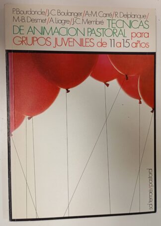 Técnicas de animación pastoral para grupos juveniles de 11 a 15 años