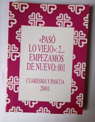 "Pasó lo viejo": 2..., empezamos de nuevo: 01, Cuaresma y Pascua