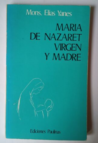 María de Nazaret Virgen y Madre