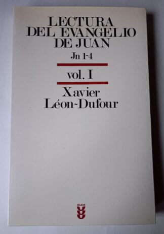 Lectura del evangelio de Juan. Jn 1-4. (vol I)