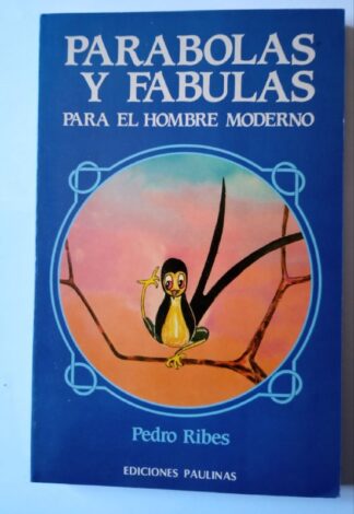 Parábolas y fábulas para el hombre moderno