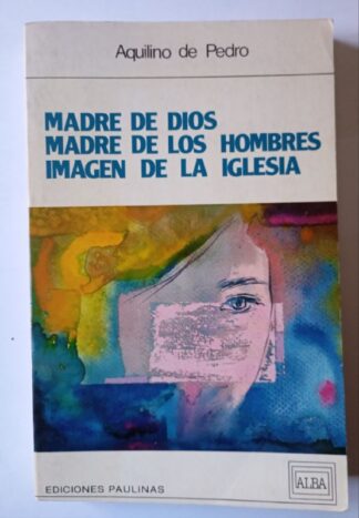 Madre de Dios, madre de los hombres, imagen de la Iglesia